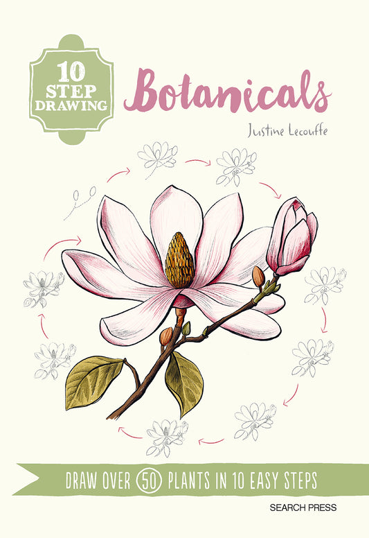10 Step Drawing: Botanicals Book By Justine Lecouffe