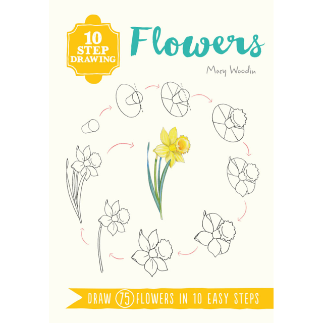 10 Step Drawing: Flowers Book By Mary Woodin
