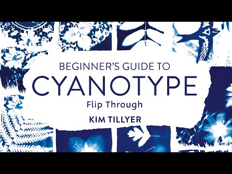 Beginner's Guide to Cyanotype Book By Kim Tillyer