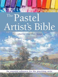 The Pastel Artists Bible By Claire Waite Brown - theartshop.com.au