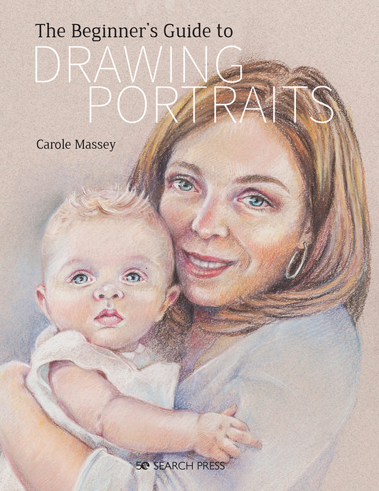 The Beginner's Guide to Drawing Portraits Book By Carole Massey