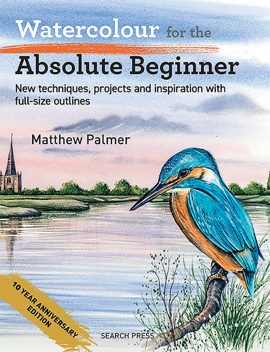 Watercolour For The Absolute Beginner '10 Year Anniversary Edition' Book By Matthew Palmer