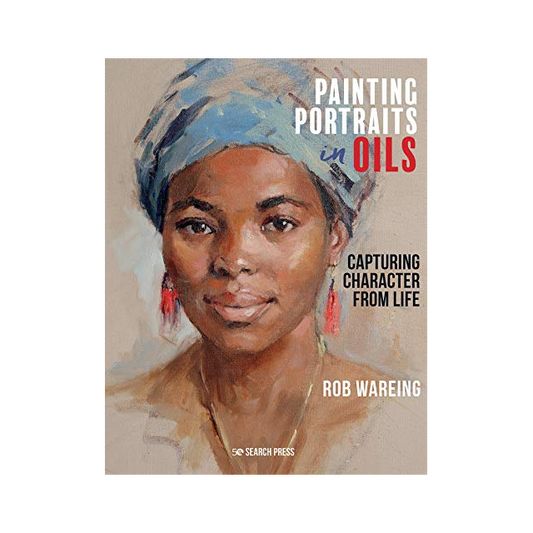 Painting Portraits in Oils Book By Rob Wareing