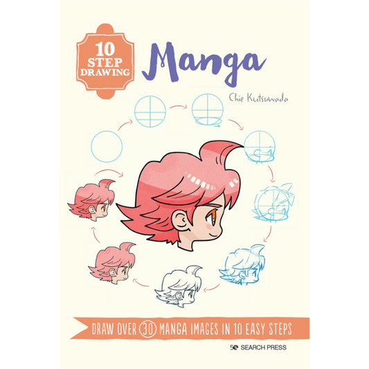 10 Step Drawing: Manga Book By Justine Lecouffe