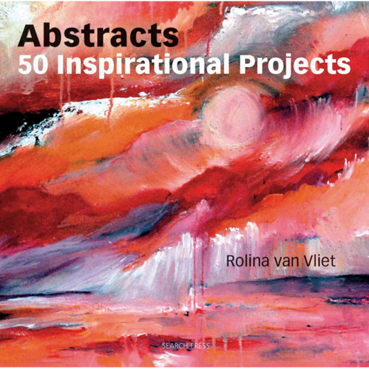 Abstracts 50 Inspirational Projects Book By Rolina van Vliet