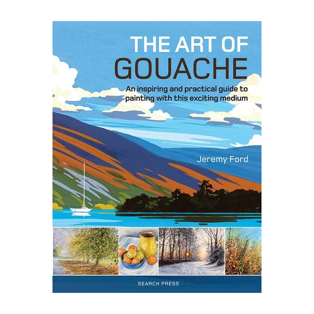 The Art of Gouache Book By Jeremy Ford