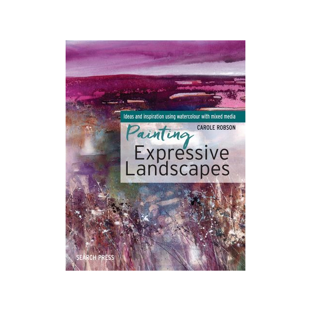 Painting Expressive Landscapes Book By Carole Robson