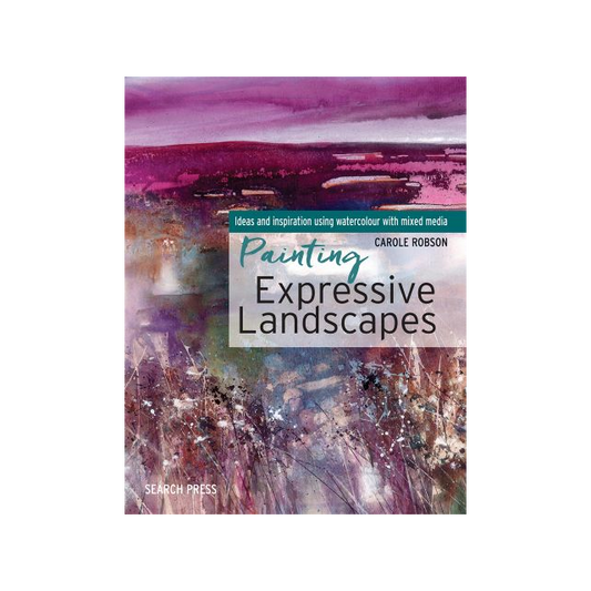 Painting Expressive Landscapes Book By Carole Robson