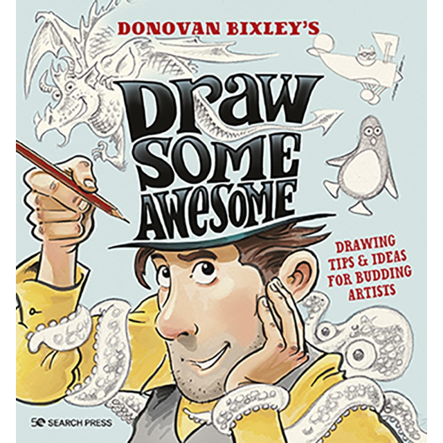 Draw Some Awesome Book By Donovan Bixley