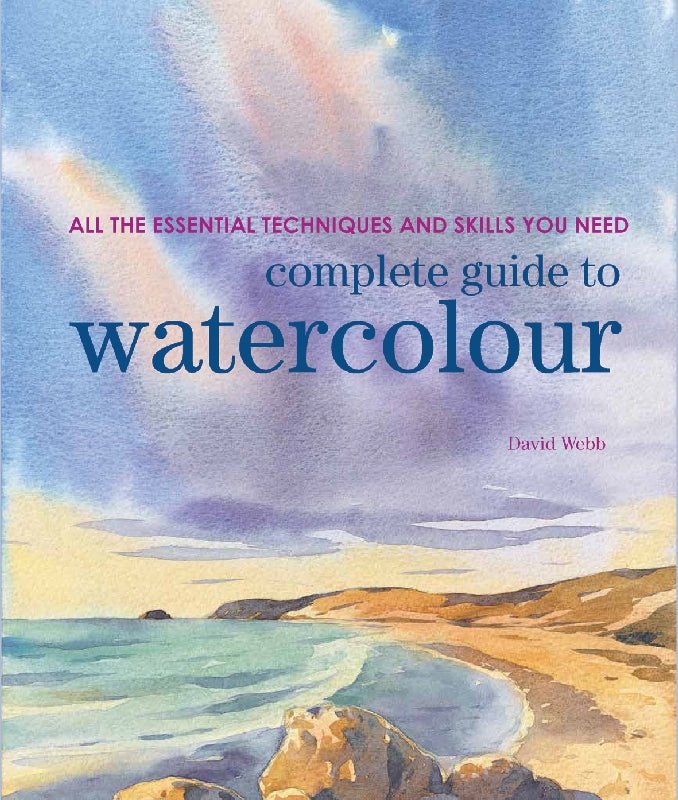 Complete Guide To Watercolour by David Webb - theartshop.com.au