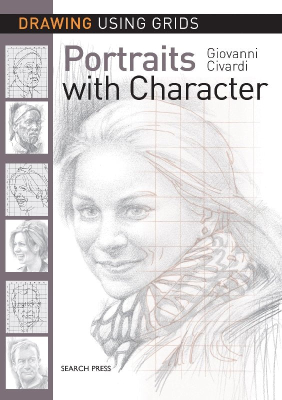 Drawing Using Grids: Portraits With Character By Civardi - theartshop.com.au